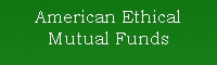  American Ethical Mutual Funds !