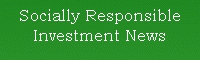  Socially Responsible Investment News !